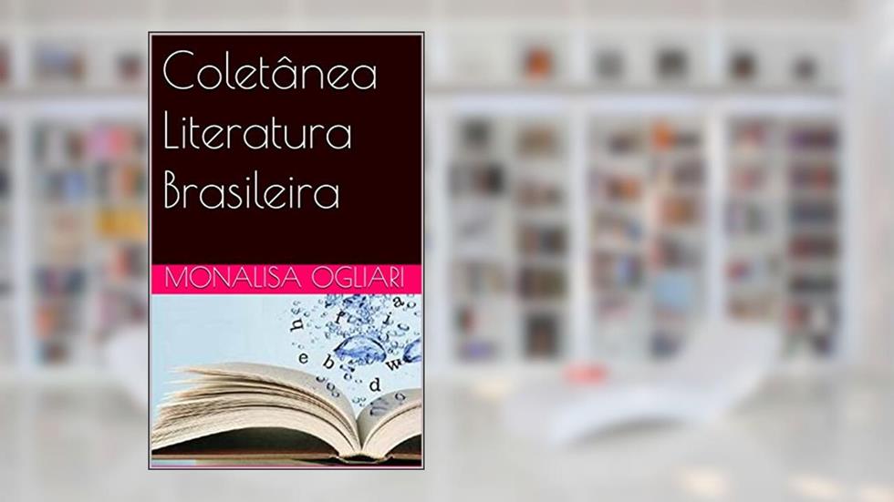 Coletânea Literatura Brasileira, do autor MONALISA OGLIARI