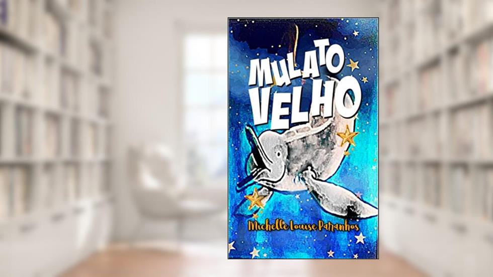 Mulato Velho, do autor Michelle Louise Paranhos