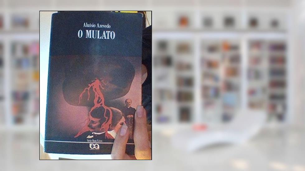 Mulato, do autor Aluísio Azevedo