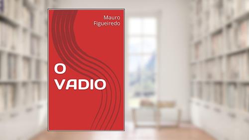 Capa de O VADIO (DEZESSEIS BREVES CONTOS PARA LER NO METRÔ), do autor Mauro Figueiredo