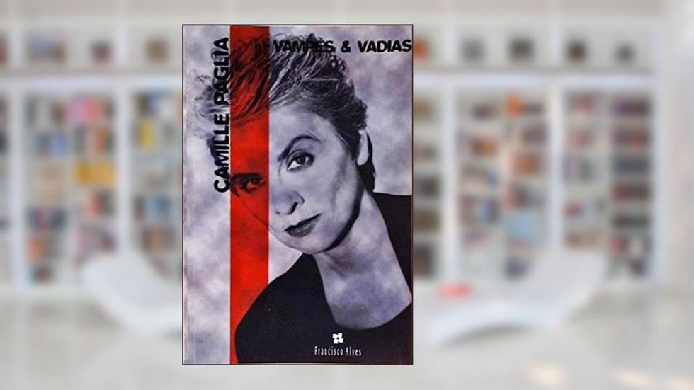 Vampes & Vadias, do autor CAMILLE PAGLIA