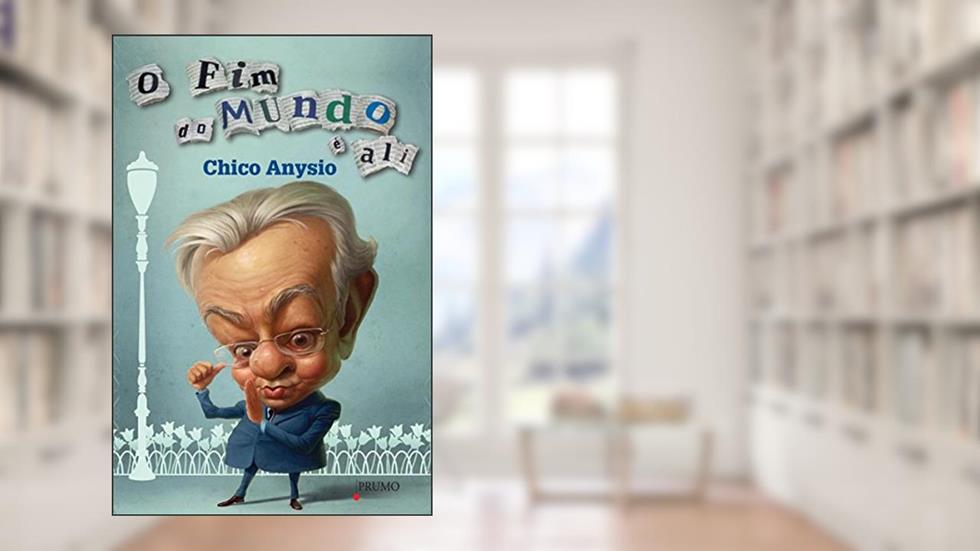 O fim do mundo é ali (Prumo Leia), do autor Chico Anysio