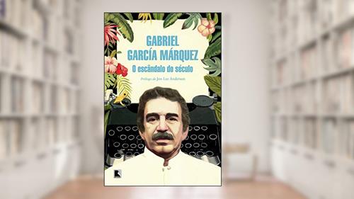 Capa de O escândalo do século, do autor Gabriel García Márquez