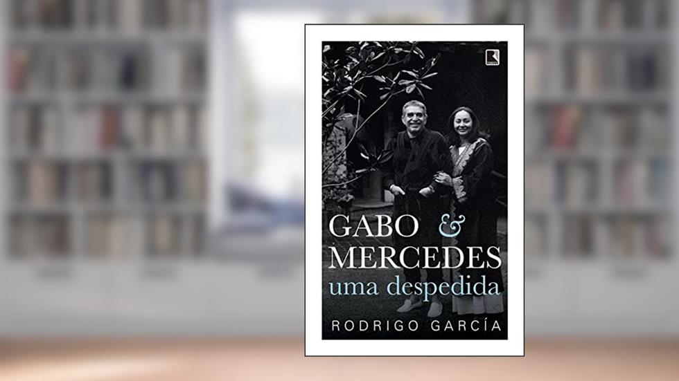 Gabo & Mercedes: Uma despedida, do autor Rodrigo García