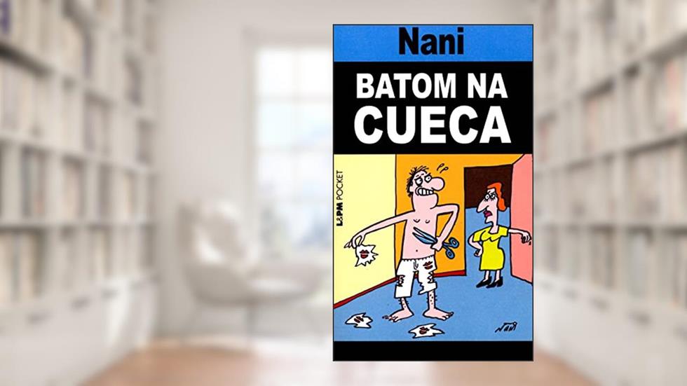 Batom na Cueca, do autor Nani