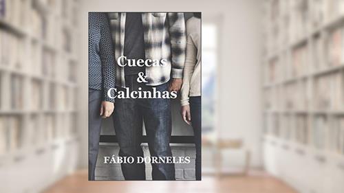 Capa de Cuecas & Calcinhas, do autor Fabio Dorneles