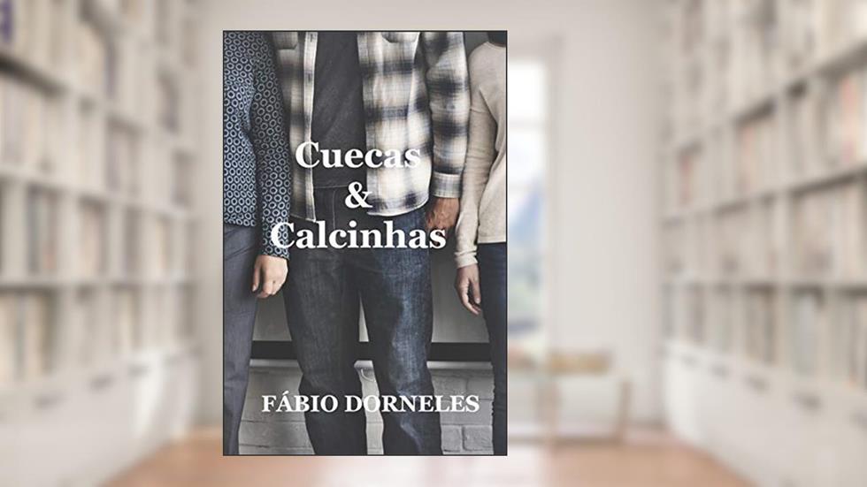 Cuecas & Calcinhas, do autor Fabio Dorneles