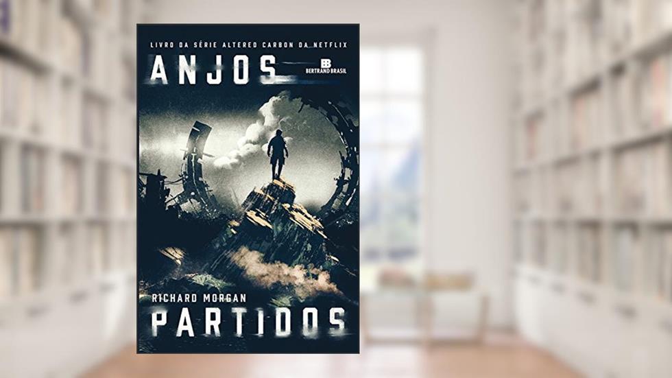 Anjos partidos - Carbono alterado - vol. 2, do autor Richard Morgan