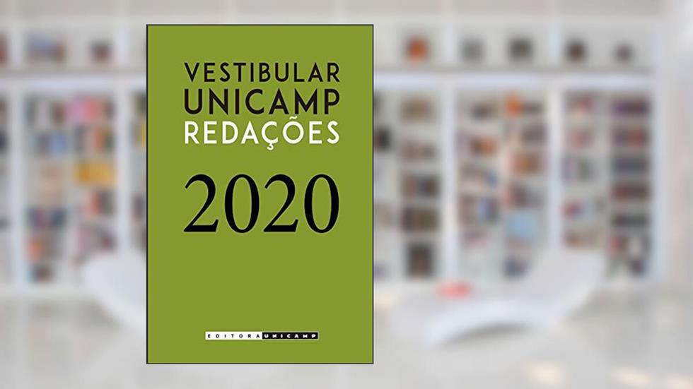 Redações do vestibular Unicamp - 2020, do autor Comvest