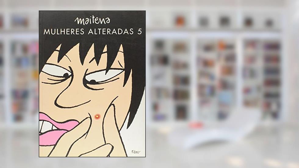 Mulheres alteradas 5, do autor Maitena