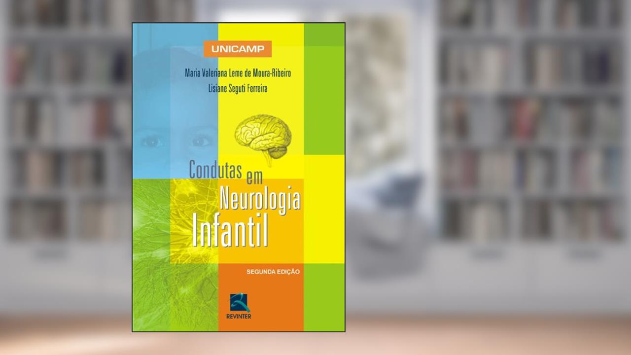 Capa de Condutas Em Neurologia Infantil Da Unicamp, do autor Lisiane Seguti Ferreira; Maria Valeriana Leme de Moura Ribeiro