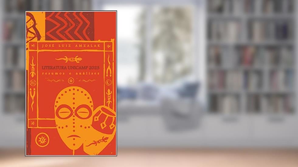LITERATURA UNICAMP 2023: ANÁLISES E RESUMOS, do autor José Luiz Amzalak
