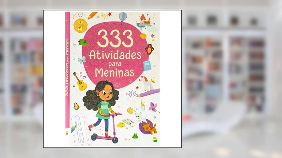 333 Atividades... Meninas, do autor Little Pearl Books