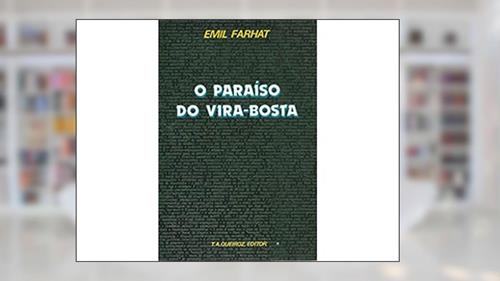 Capa de O Paraiso Do Vira-Bosta (Portuguese Edition), do autor Emil Farhat