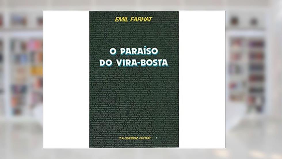 O Paraiso Do Vira-Bosta (Portuguese Edition), do autor Emil Farhat