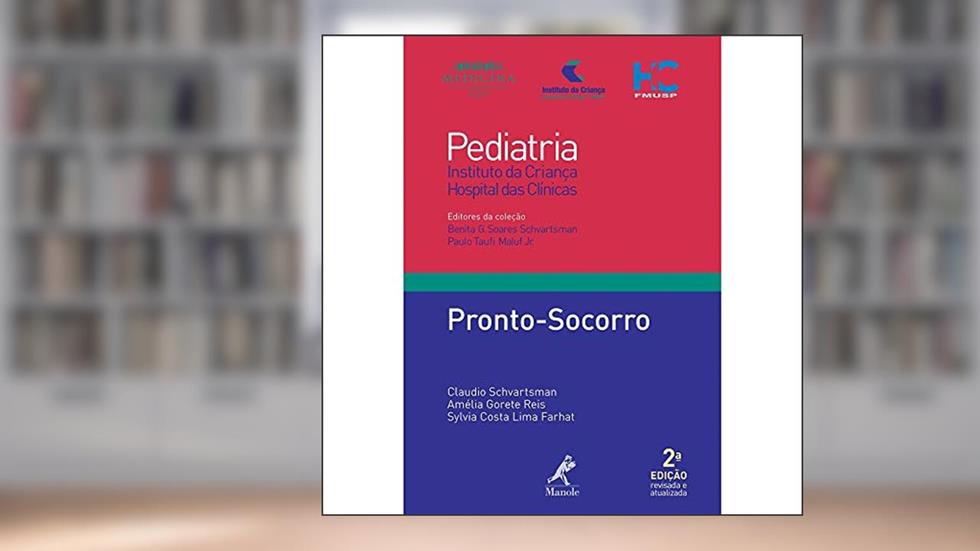 Pronto-socorro, do autor Claudio Schvartsman; Amélia Gorete Reis; Sylvia Costa Lima Farhat