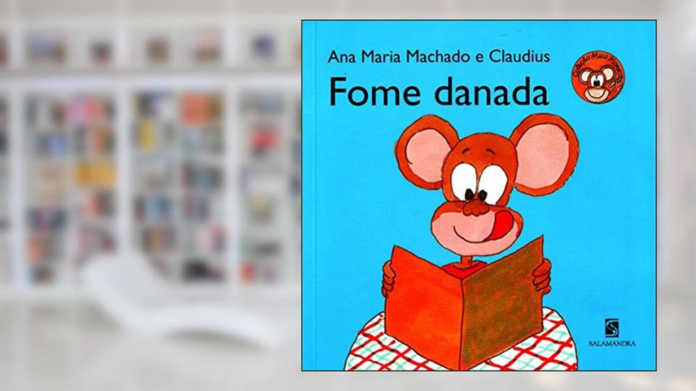 Fome danada, do autor Ana Maria Machado