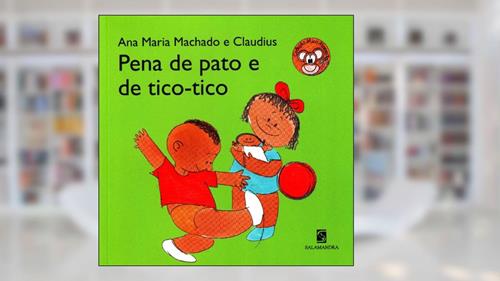 Capa de Pena de pato e de tico-tico, do autor Ana Maria Machado