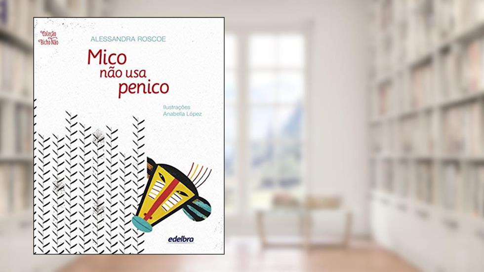 Mico não usa penico, do autor Alessandra Roscoe