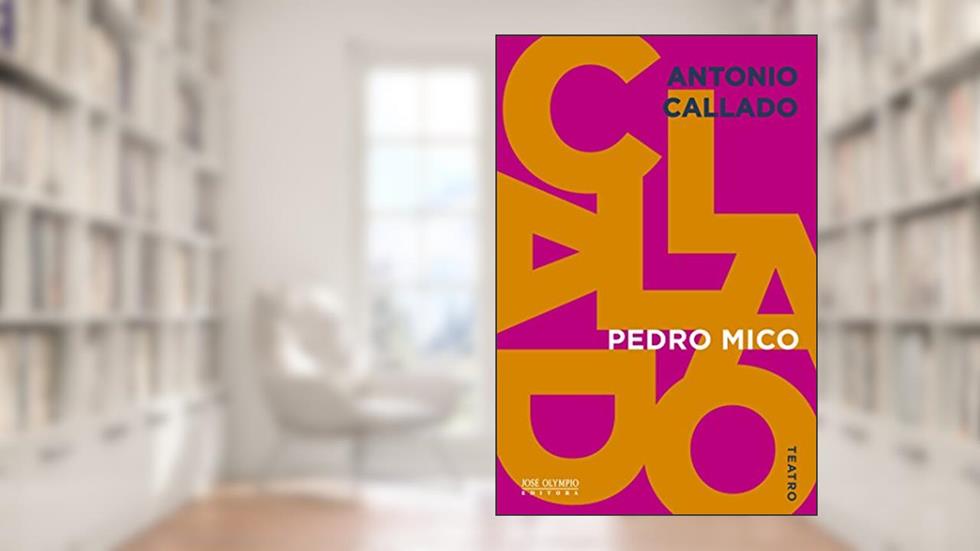 Pedro Mico, do autor Antonio Callado