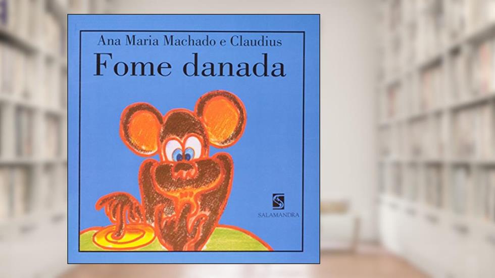 Fome Danada - Série Mico Maneco, do autor Ana Maria Machado