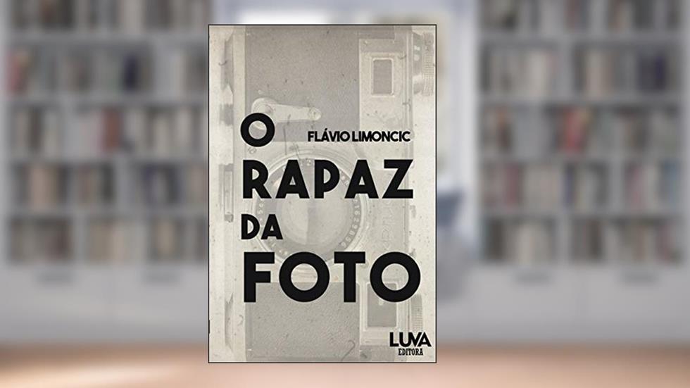 O Rapaz da Foto, do autor Flávio Limoncic