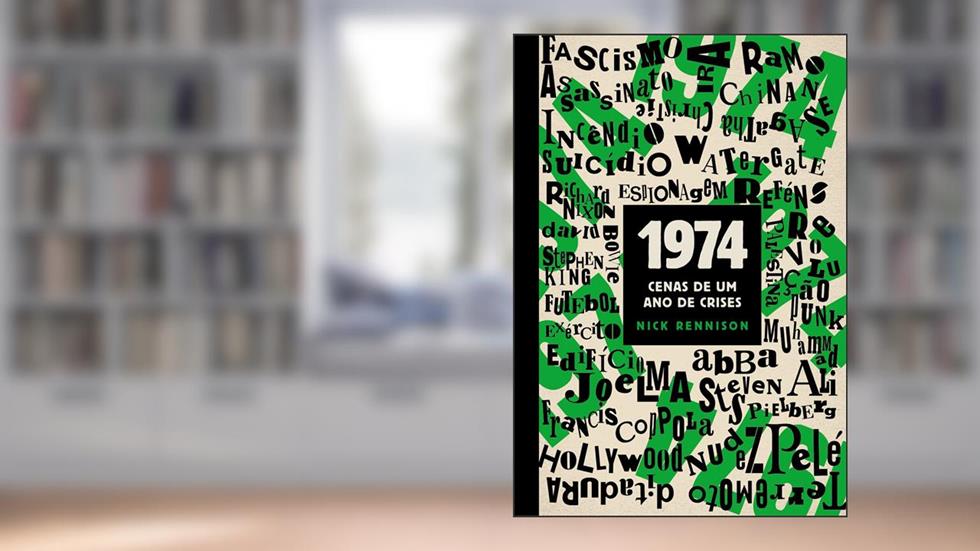 1974: Cenas de um ano de crises, do autor Nick Rennison