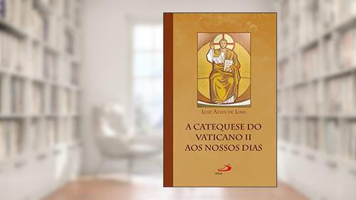 Capa de A catequese do Vaticano II aos nossos dias (Marco Conciliar), do autor Luiz Alves de Lima