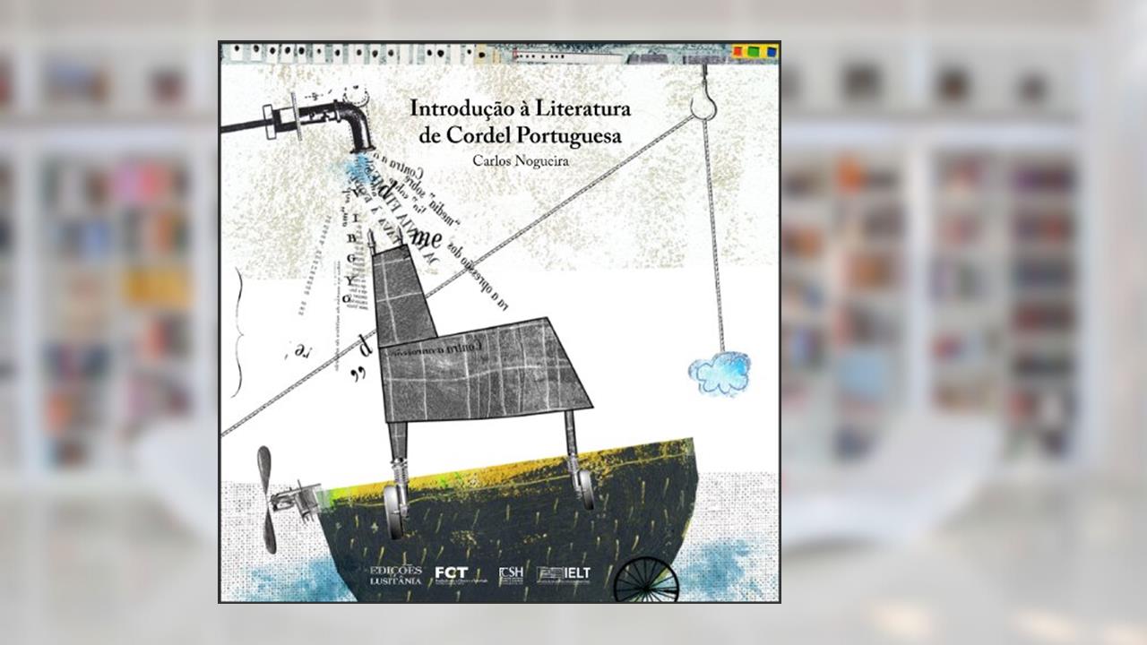 INTRODUÇÃO À LITERATURA DE CORDEL PORTUGUESA (Géneros da Literatura Oral, Popular, Tradicional Livro 2), do autor Carlos Nogueira