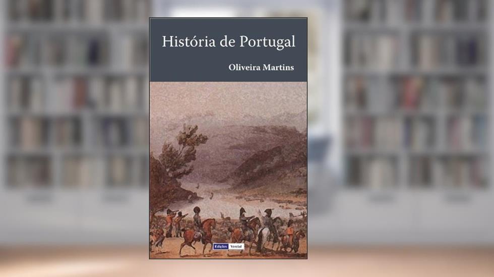 História de Portugal, do autor Oliveira Martins