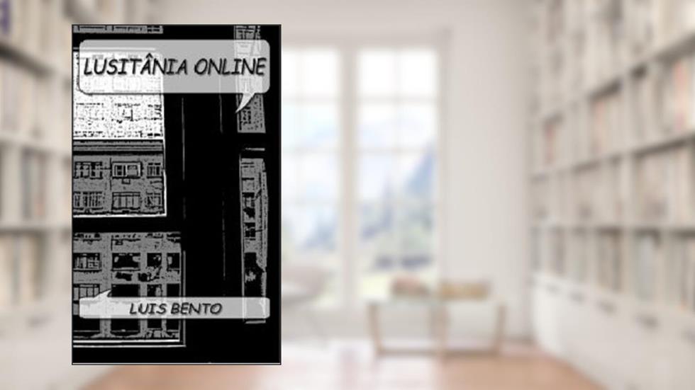 LUSITÂNIA ONLINE, do autor Luís Bento