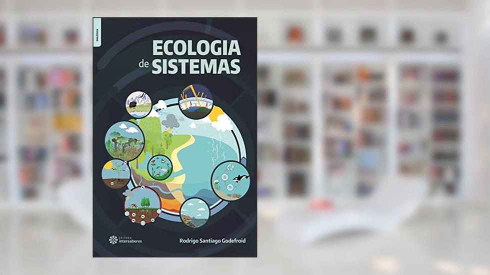 Ecologia de sistemas, do autor Rodrigo Santiago Godefroid