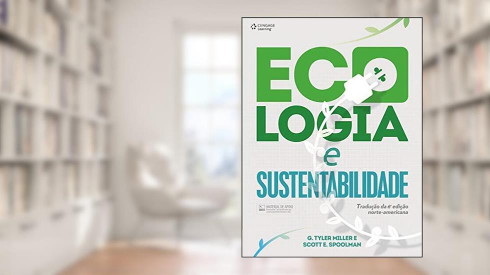 Ecologia e sustentabilidade, do autor G. Tyler Miller; Scott Spoolman