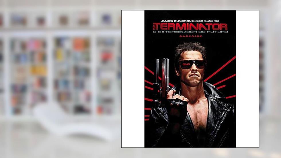 O Exterminador do Futuro - Classic Edition: T-800 está matador, do autor James Cameron; R Frakes