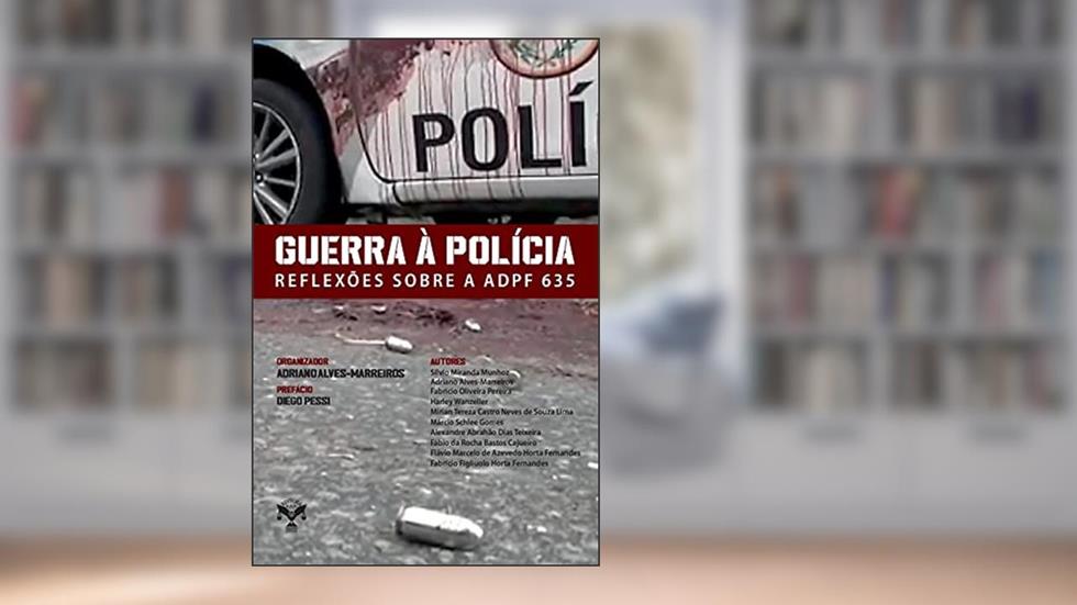 Guerra à Polícia. Reflexões Sobre a Adpf 635, do autor Vários Autores