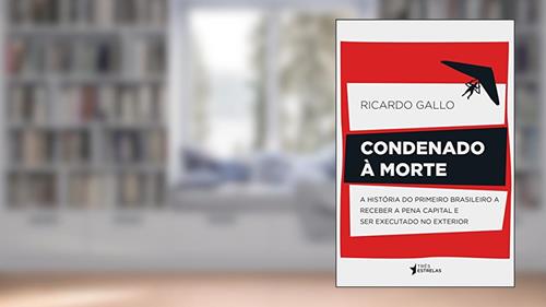 Capa de Condenado à Morte, do autor Ricardo Gallo