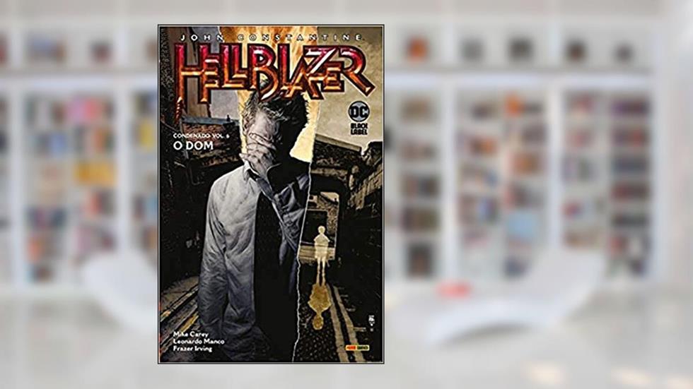 John Constantine, Hellblazer. Condenado Volume 6, do autor Mike Carey