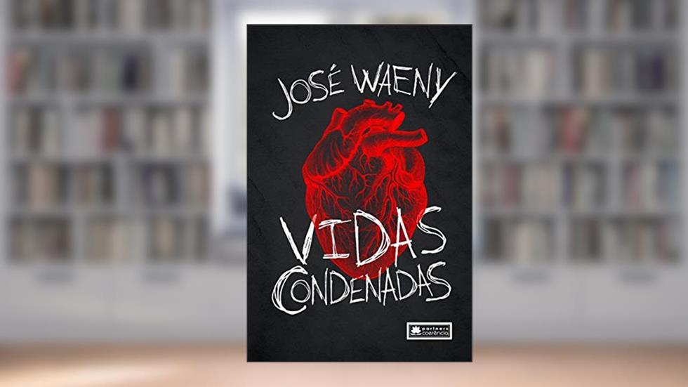 Vidas Condenadas, do autor José Waeny
