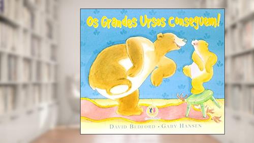 Capa de O grandes ursos conseguem!: Não se aplica, do autor David Bedford