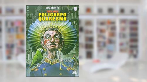 Capa de Triste fim de Policarpo Quaresma, do autor Luiz Antônio Aguiar; Lima Barreto; César Lobo