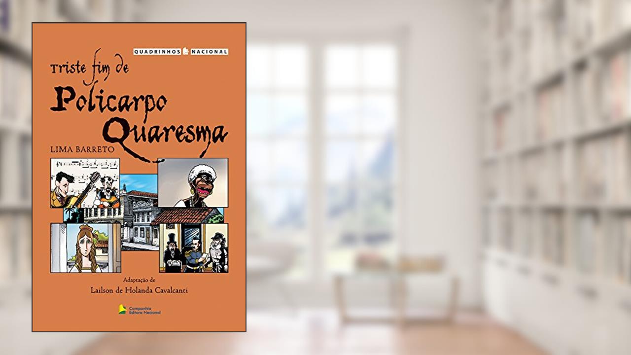 Triste Fim de Policarpo Quaresma - Coleção Quadrinhos Nacional, do autor Lima Barreto