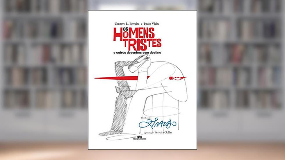 Os Homens Tristes e Outros Desenhos, do autor Ziraldo Alves Pinto
