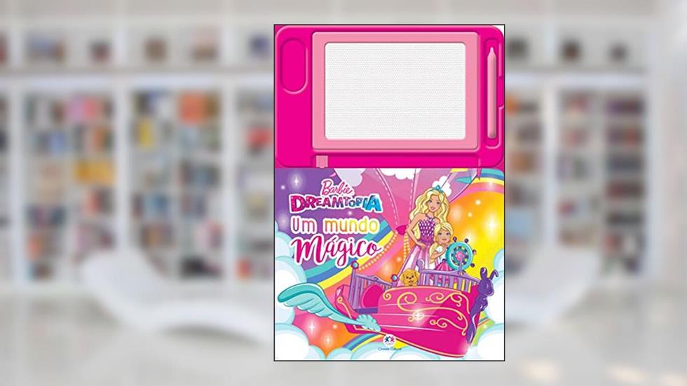 Barbie Dreamtopia - Um mundo mágico, do autor Ciranda Cultural