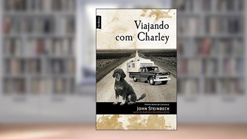 Capa de Viajando com Charley, do autor John Steinbeck
