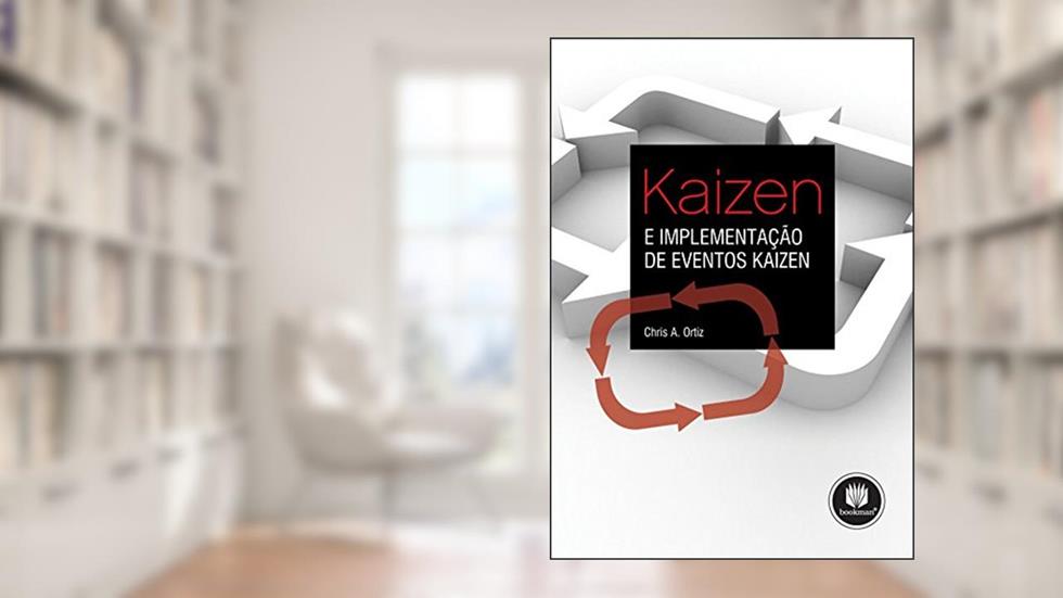 Kaizen e Implementação de Eventos Kaizen, do autor Chris A. Ortiz