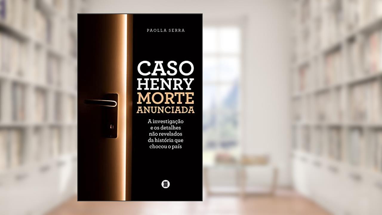 Caso Henry: Morte Anunciada, do autor Paolla Serra