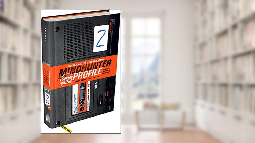 Mindhunter Profile 2: Mundo Serial Killer, do autor Robert K. Ressler; Tom Shachtman