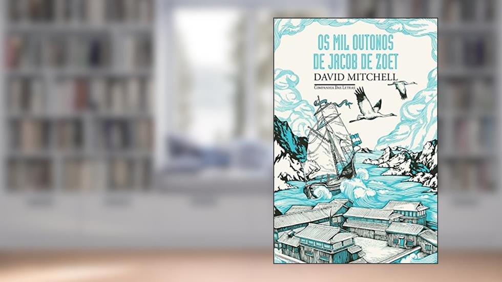 Os mil outonos de Jacob de Zoet, do autor David Mitchell
