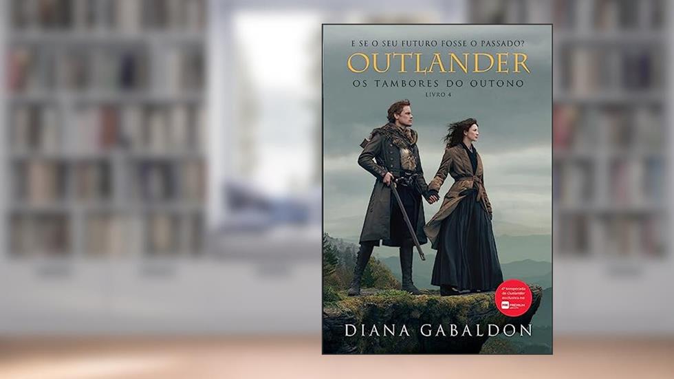 Os tambores do outono (Outlander - Livro 4), do autor Diana Gabaldon
