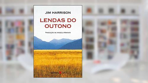 Capa de Lendas do Outono, do autor Jim Harrison